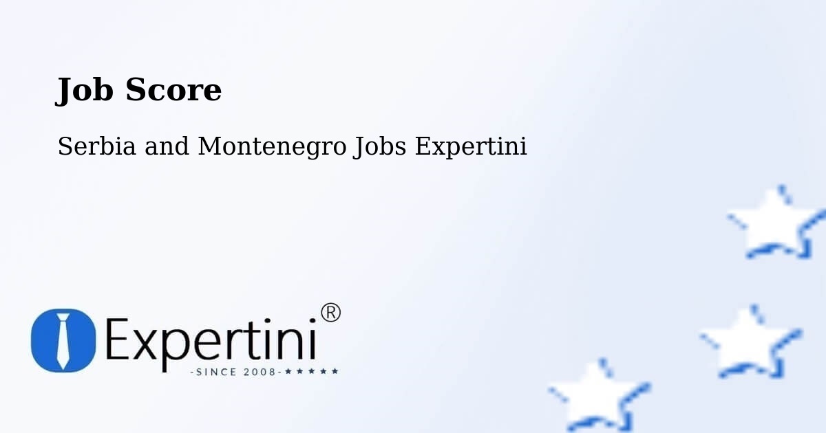 Job Score & Job Description Score Tool – Laurel - Serbia and Montenegro Jobs Expertini