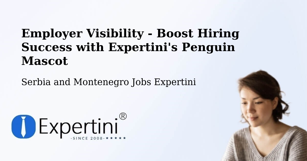 CV and Resume Visibility Optimization – Laurel - Serbia and Montenegro Jobs Expertini